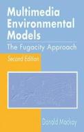 Multimedia Environmental Models di Donald Mackay edito da Taylor & Francis Inc