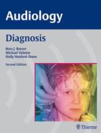 Audiology - Diagnosis di Ross J. Roeser, Michael Valente, Holly Hosford-Dunn edito da Thieme Georg Verlag