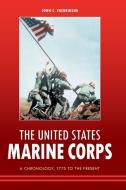 The United States Marine Corps di John Fredriksen edito da ABC-CLIO