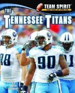 The Tennessee Titans di Mark Stewart edito da NORWOOD HOUSE PR