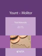 Yount v. Molitor: Trial Materials di Paul J. Zwier, William J. Hunt edito da ASPEN PUBL