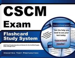 Cscm Exam Flashcard Study System: Cscm Test Practice Questions and Review for the Certified Supply Chain Manager Exam di Cscm Exam Secrets Test Prep Team edito da Mometrix Media LLC