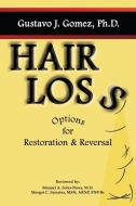 Hair Loss di Gustavo J. Gomez edito da Halo Publishing International