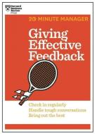 Giving Effective Feedback (HBR 20-Minute Manager Series) di Harvard Business Review edito da Harvard Business School Publishing