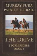 The Drive di Patrick E Craig, Murray Pura edito da Elk Lake Publishing Inc