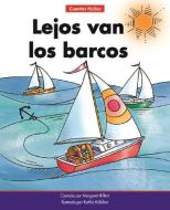 Lejos Van Los Barcos=away Go the Boats di Margaret Hillert edito da NORWOOD HOUSE PR