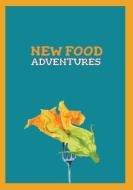 New Food Adventures: Food Tasting Log Book for Recording New Food Adventures, Fill-In-The-Blank Forms to Rate New Foods di River Breeze Press edito da LIGHTNING SOURCE INC