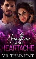 Heather and Heartache: Wild Blooms, Book 19 di Wild Blooms, Vr Tennent edito da LIGHTNING SOURCE INC