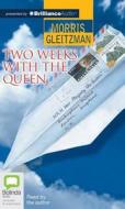 Two Weeks with the Queen di Morris Gleitzman edito da Bolinda Audio