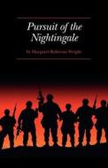 Pursuit Of The Nightingale di Margaret Rabenau Wright edito da Friesenpress