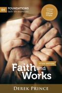 Faith and Works di Derek Prince edito da DPM-UK