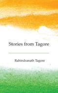 Stories from Tagore di Rabindranath Tagore edito da Create Publishing