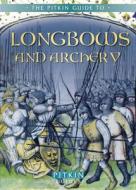 Longbows and Archery di Brian Williams edito da Pavilion Books