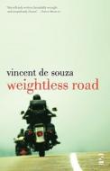 Weightless Road di Vincent De Souza edito da Salt Publishing