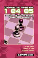 Dangerous Weapons: 1 e4 e5 di John Emms, Glenn Flear, Andrew Greet edito da Everyman Chess