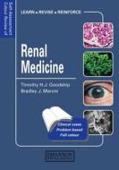 Renal Medicine di Timothy Goodship, Bradley Maroni edito da Manson Publishing Ltd