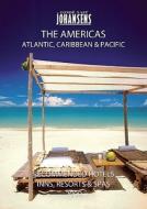 Conde' Nast Johansens: The Americas, Atlantic, Caribbean & Pacific: Recommended Hotels, Inns, Resorts & Spas di Andrew Warren edito da Johansens