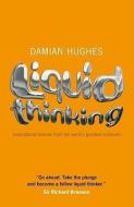 Liquid Thinking di Damian Hughes edito da John Wiley and Sons Ltd