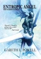 Entropic Angel di Gareth L. Powell edito da NewCon Press