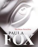The Stone-Faced Boy di Paula Fox edito da Front Street