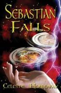 Sebastian Falls di Celeste Holloway edito da World Castle Publishing