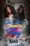 In Love With A Brooklyn Thug di Nako edito da Kensington Publishing