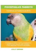 Poicephalus Parrots di Lolly Brown edito da NRB Publishing