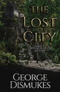 The Lost City di George Dismukes edito da MELANGE BOOKS