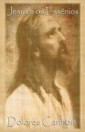 Jesus e os Essênios di Marcello Borges, Dolores Cannon edito da OZARK MOUNTAIN PUB INC