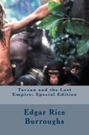 Tarzan and the Lost Empire: Special Edition di Edgar Rice Burroughs edito da Createspace Independent Publishing Platform