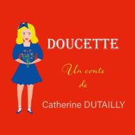 Doucette di Catherine Dutailly edito da Books on Demand