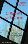 CA Magouille Aux Assurances: Piece de Theatre Avec Six Femmes Ou Version Six Hommes di Stephane Ternoise edito da Jean-Luc Petit Editeur