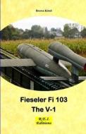 Ebook Fieseler Fi 103 - The V-1 di Brown Kittel edito da R.E.I. Editions