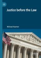 Justice Before The Law di Michael Huemer edito da Springer Nature Switzerland AG