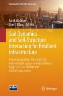 Soil Dynamics and Soil-Structure Interaction for Resilient Infrastructure edito da Springer International Publishing
