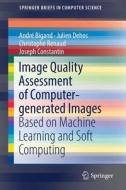 Image Quality Assessment Of Computer-generated Images di Andre Bigand, Julien Dehos, Christophe Renaud, Joseph Constantin edito da Springer International Publishing Ag