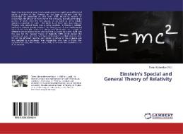Einstein's Special and General Theory of Relativity edito da LAP Lambert Academic Publishing
