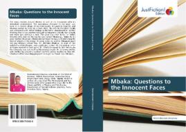 Mbaka: Questions to the Innocent Faces di Nkemakonam Aniukwu edito da Just Fiction Edition