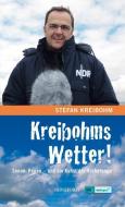 Kreibohms Wetter ! Sonne, Regen  - und die Kunst der Vorhersage di Stefan Kreibohm edito da Hinstorff Verlag GmbH