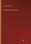 Minnelieder und Sprüche di Friedrich Wolters edito da Outlook Verlag