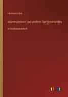 Mümmelmann und andere Tiergeschichten di Hermann Löns edito da Outlook Verlag