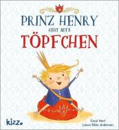 Prinz Henry geht aufs Töpfchen di Caryl Hart edito da Kerle Verlag