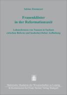 Frauenklöster in der Reformationszeit di Sabine Zinsmeyer edito da Steiner Franz Verlag