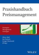 Praxishandbuch Preismanagement edito da Wiley-vch Verlag Gmbh