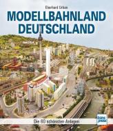 Modellbahnland Deutschland di Eberhard Urban, Kristiane Müller-Urban edito da Motorbuch Verlag