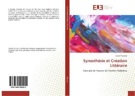 Synesthésie et Création Littéraire di Laurie Courtois edito da Editions universitaires europeennes EUE