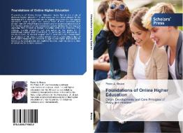 Foundations of Online Higher Education di Peter A. Bruce edito da SPS