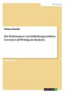 Die Performance von Stillhaltergeschäften. Covered Call Writing im Backtest di Thomas Schmidt edito da GRIN Publishing