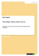 Freiwillige "Brain Drain"-Steuer di Peter Lippert edito da GRIN Publishing