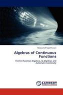 Algebras of Continuous Functions di Masoumeh Najafi Tavani edito da LAP Lambert Academic Publishing